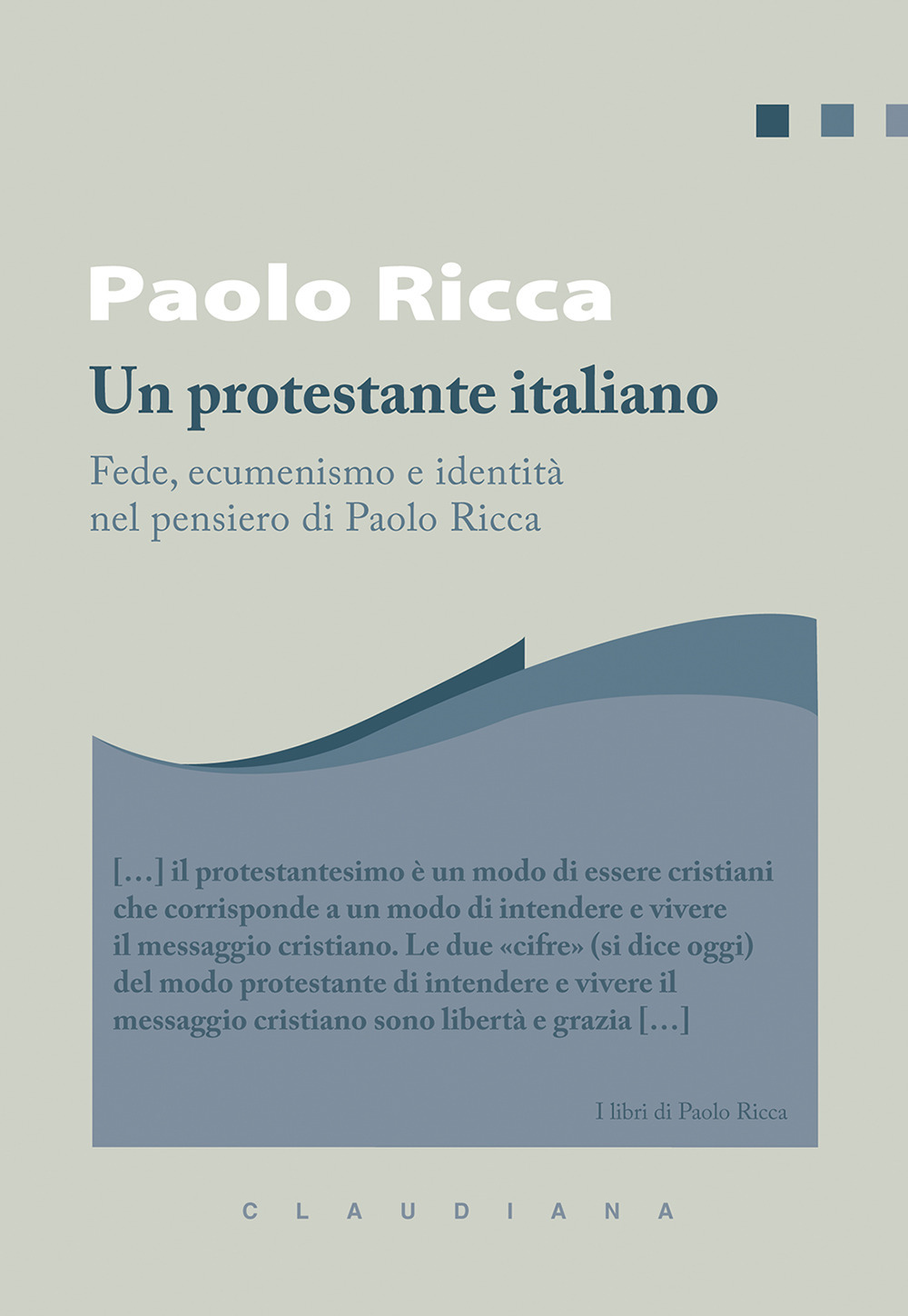 Un protestante italiano. Fede, ecumenismo e identità in Paolo Ricca
