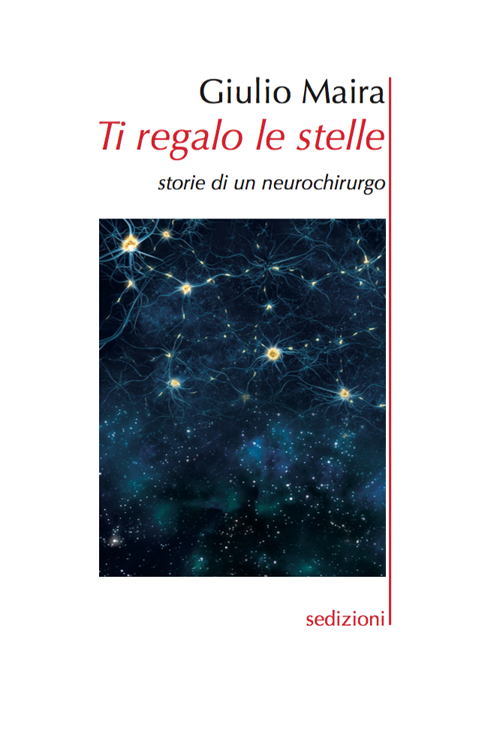 Ti regalo le stelle. Storie di un neurochirurgo
