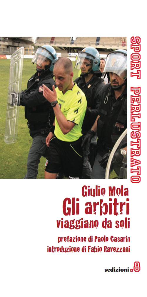Gli arbitri viaggiano da soli