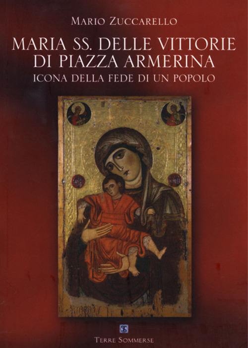 Maria SS. delle vittorie di piazza Armerina. Icona della fede di un popolo