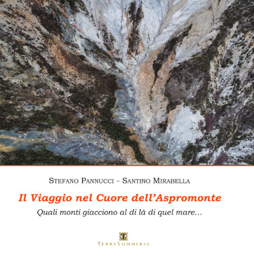 Il viaggio nel cuore dell'Aspromonte. Quali monti giacciono al di là di quel mare