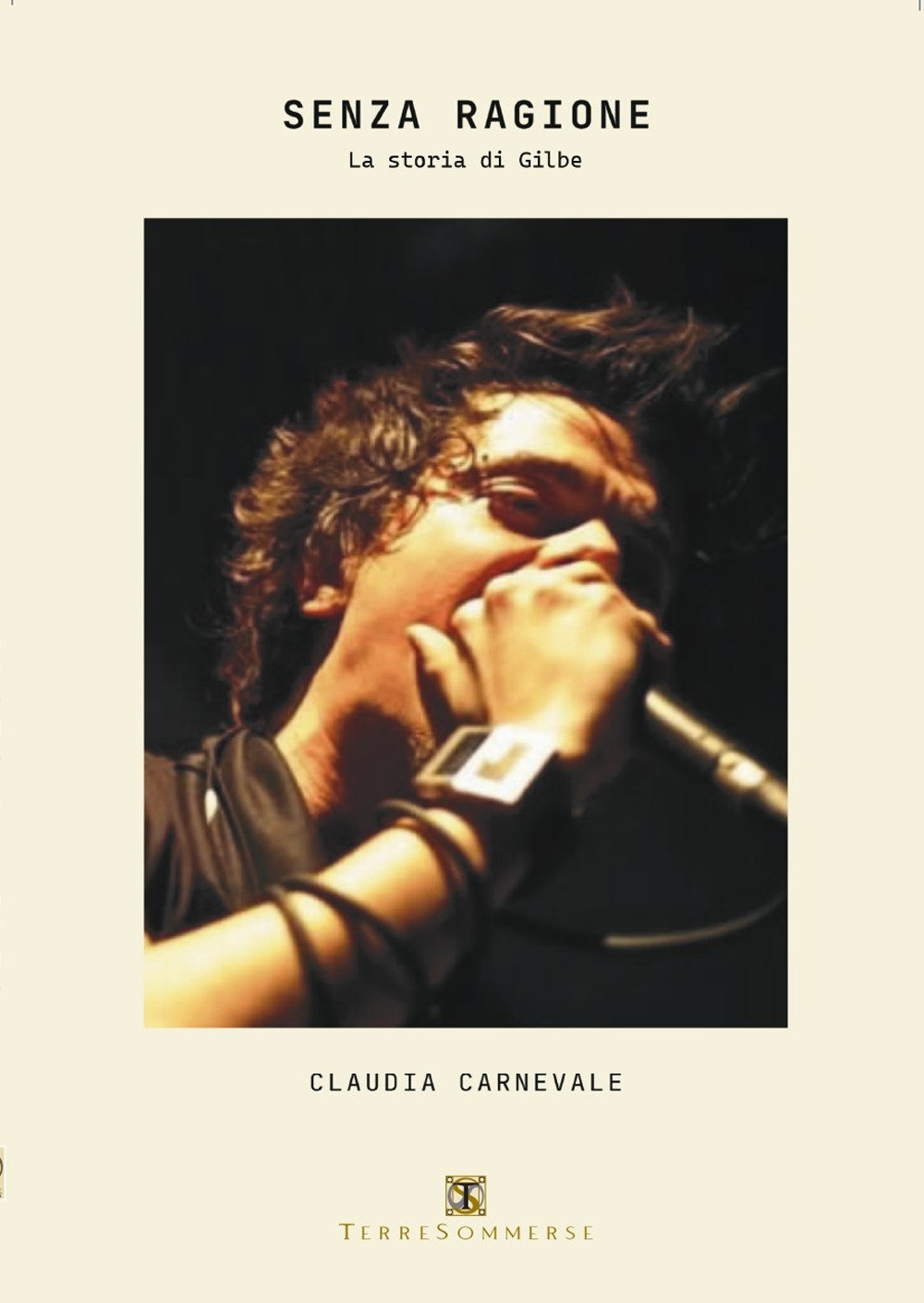 Senza ragione. La storia di Gilbe