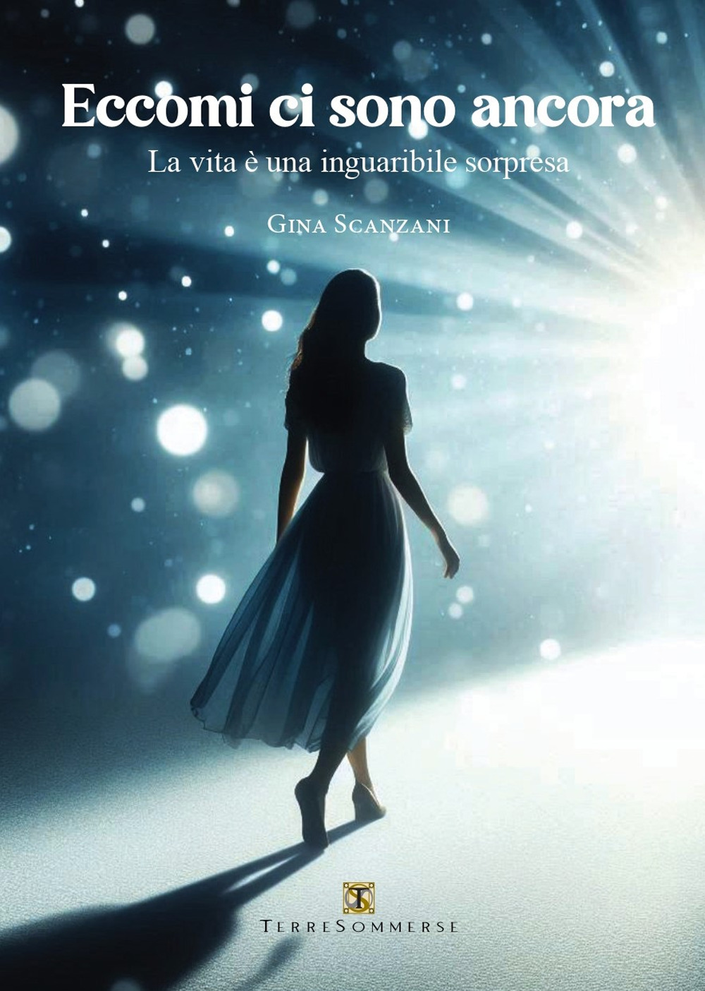 Eccomi ci sono ancora. La vita è una inguaribile sorpresa