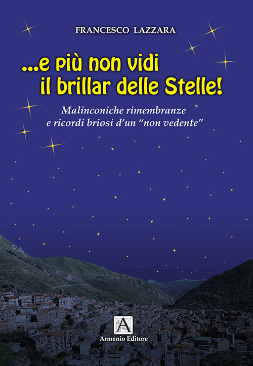 ... E più non vidi brillar delle stelle!