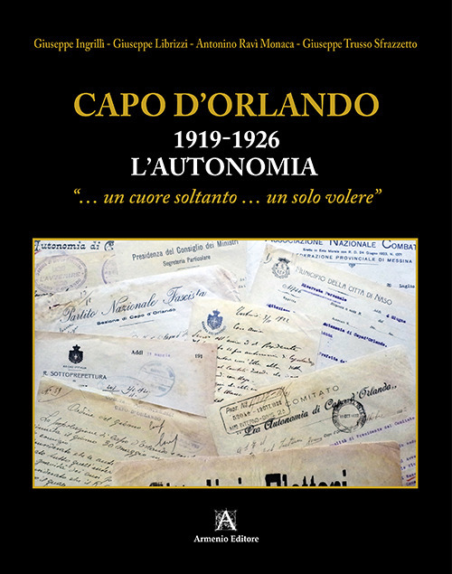 Capo d'Orlando (1919-1926). L'autonomia... un cuore soltanto... un solo volere