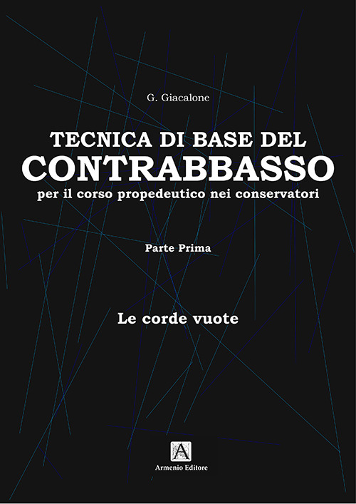 Tecnica di base del contrabbasso. Vol. 1: Le corde vuote