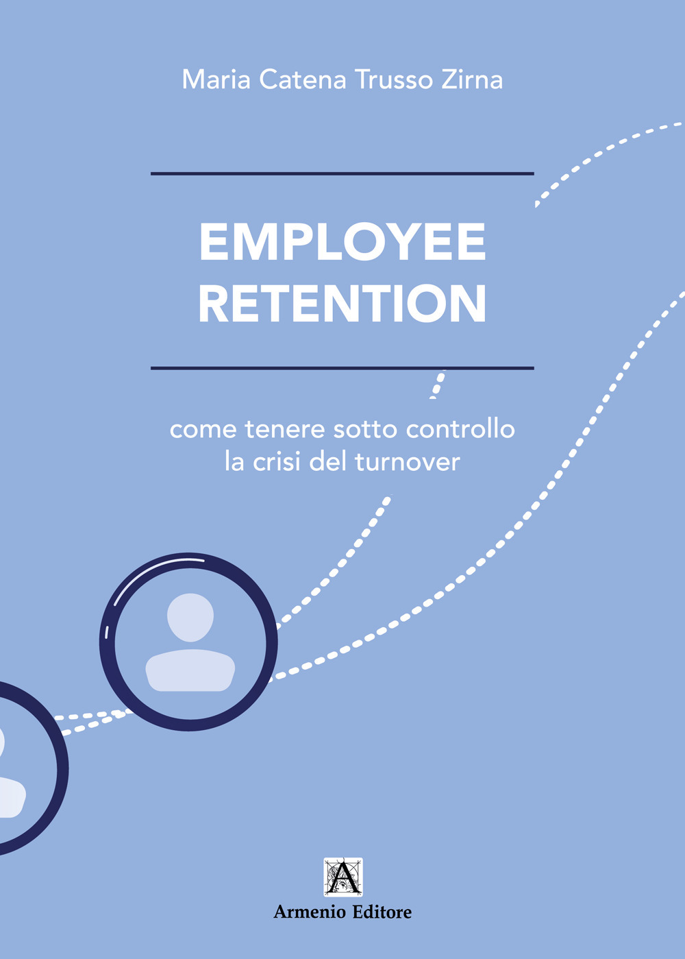 Employee retention. Come tenere sotto controllo la crisi del turnover