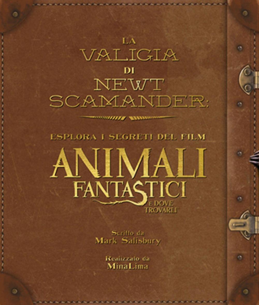 La valigia di Newt Scamander. Esplora i segreti del film Animali fantastici e dove trovarli