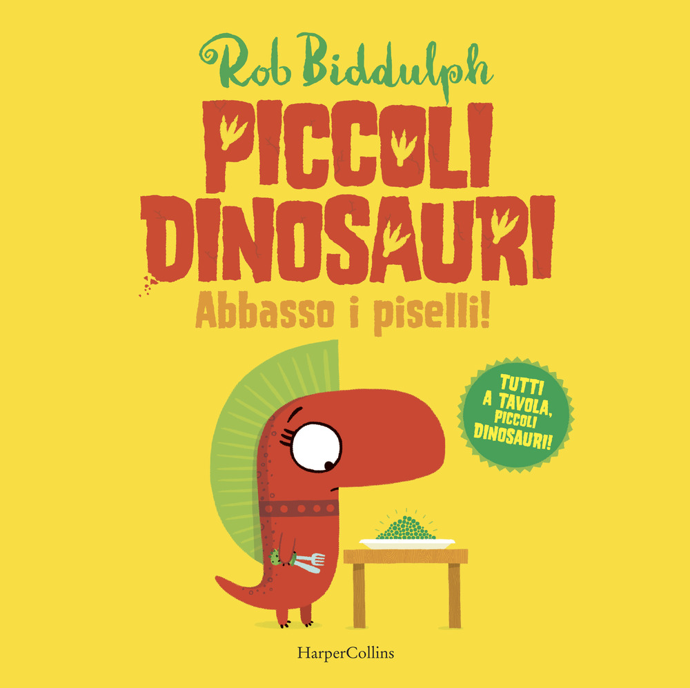 Abbasso i piselli. Piccoli dinosauri