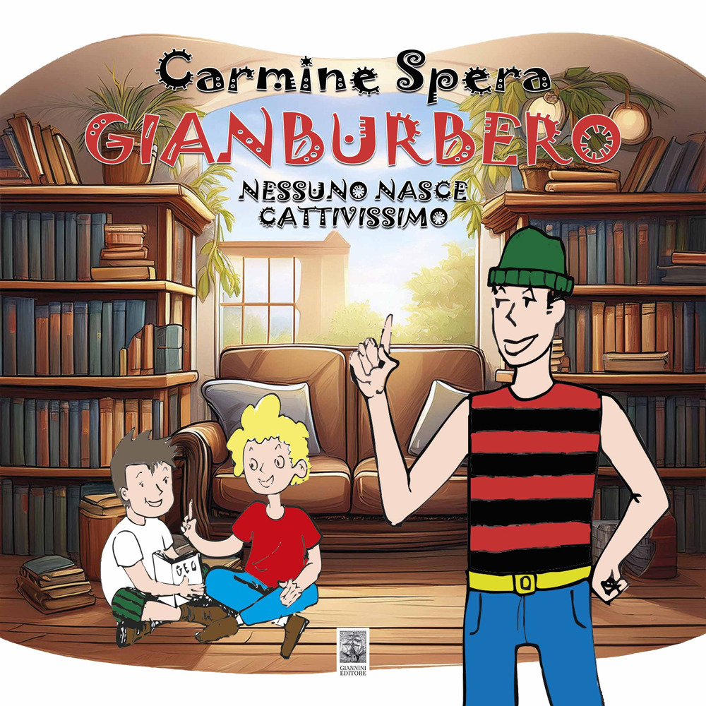 Gianburbero. Nessuno nasce criminale