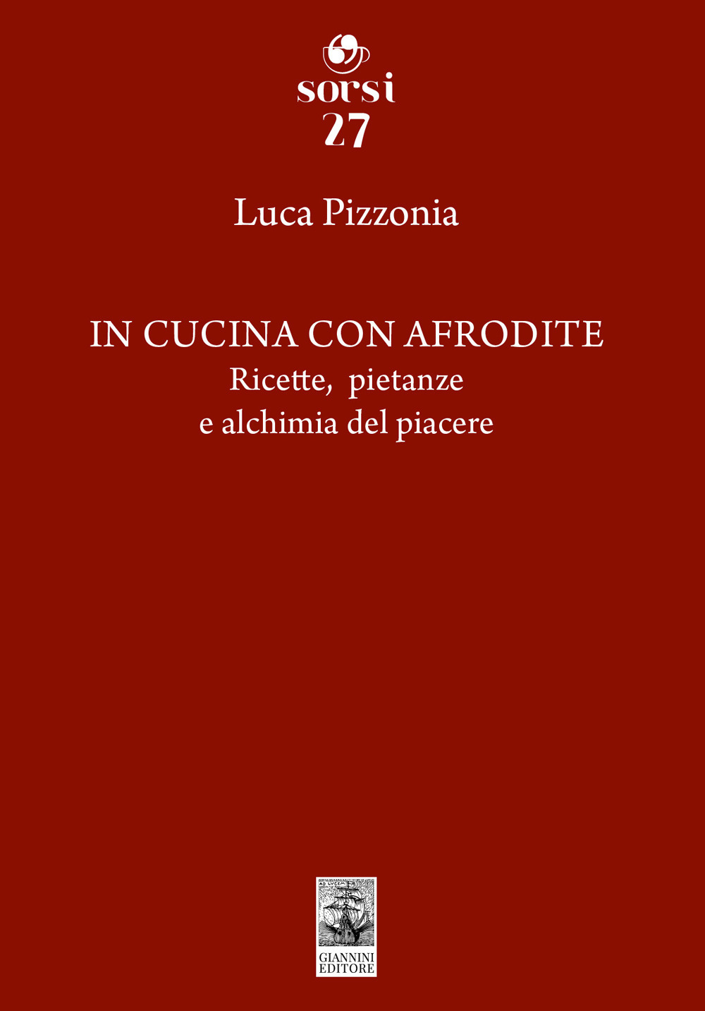 In cucina con Afrodite. Ricette, pietanze e alchimia del piacere
