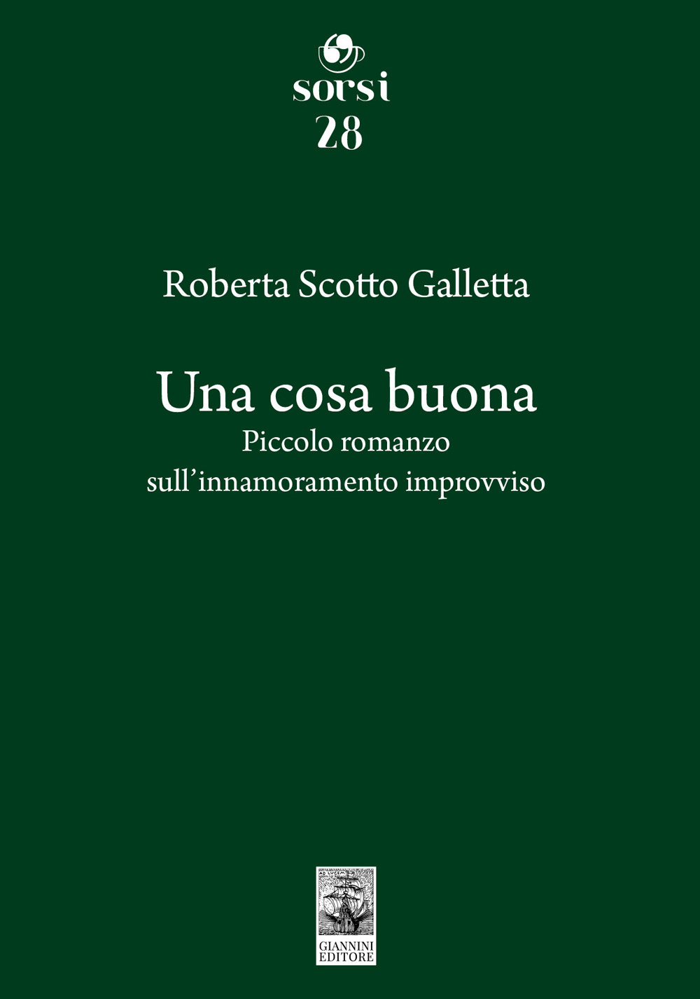 Una cosa buona. Piccolo romanzo sull'innamoramento improvviso