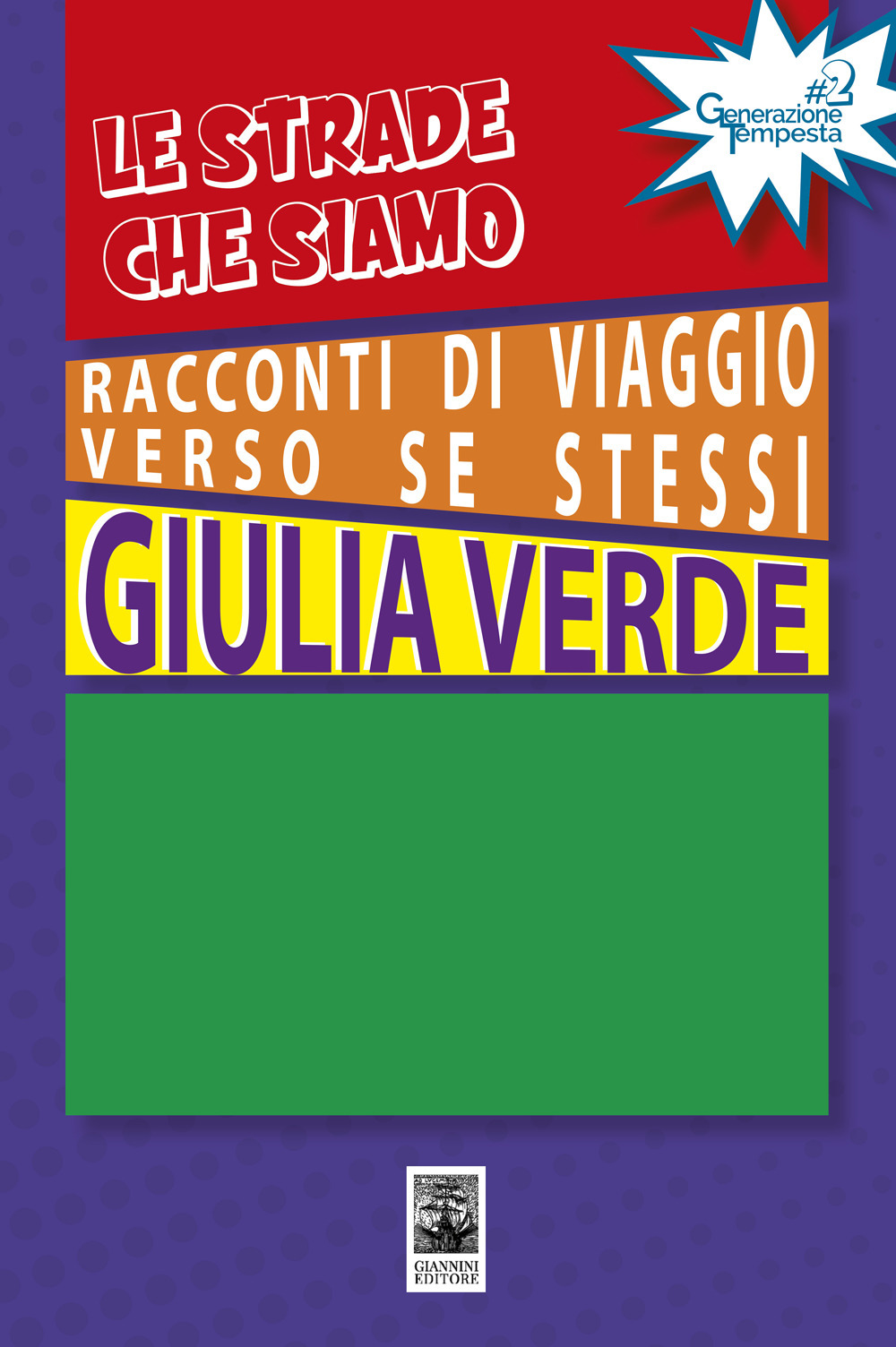 Le strade che siamo. Racconti di viaggio verso se stessi
