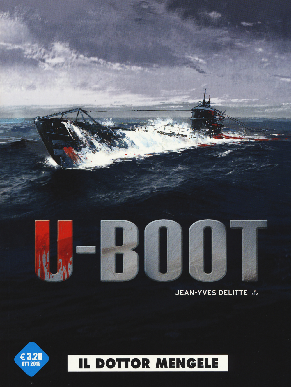 Il dottor Mengele. U-Boot. Vol. 1
