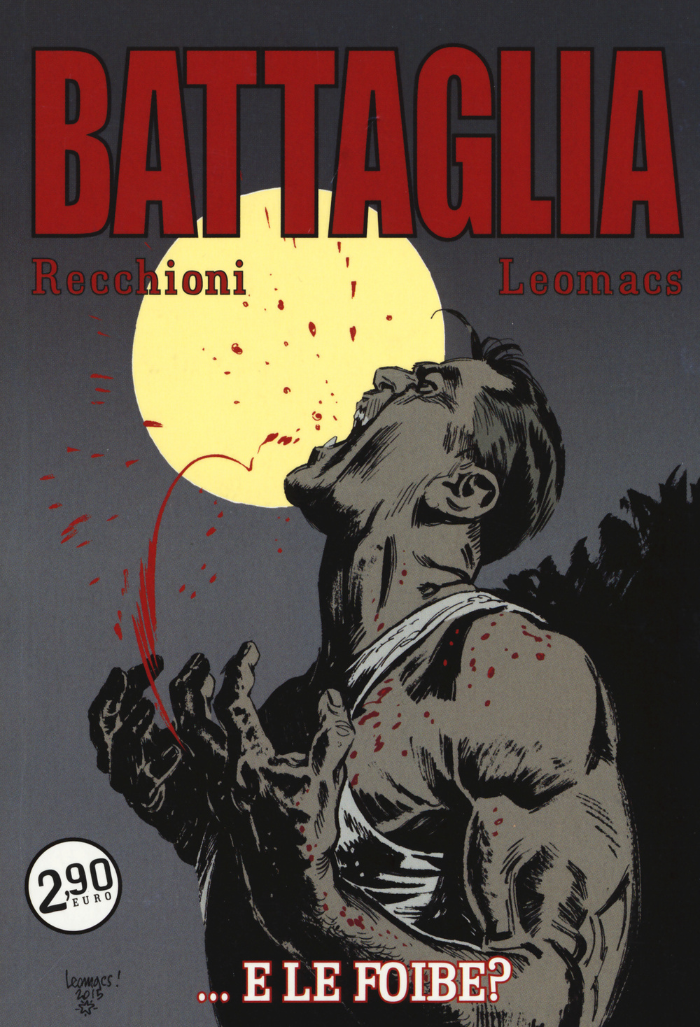 ...e le foibe? Battaglia. Vol. 5