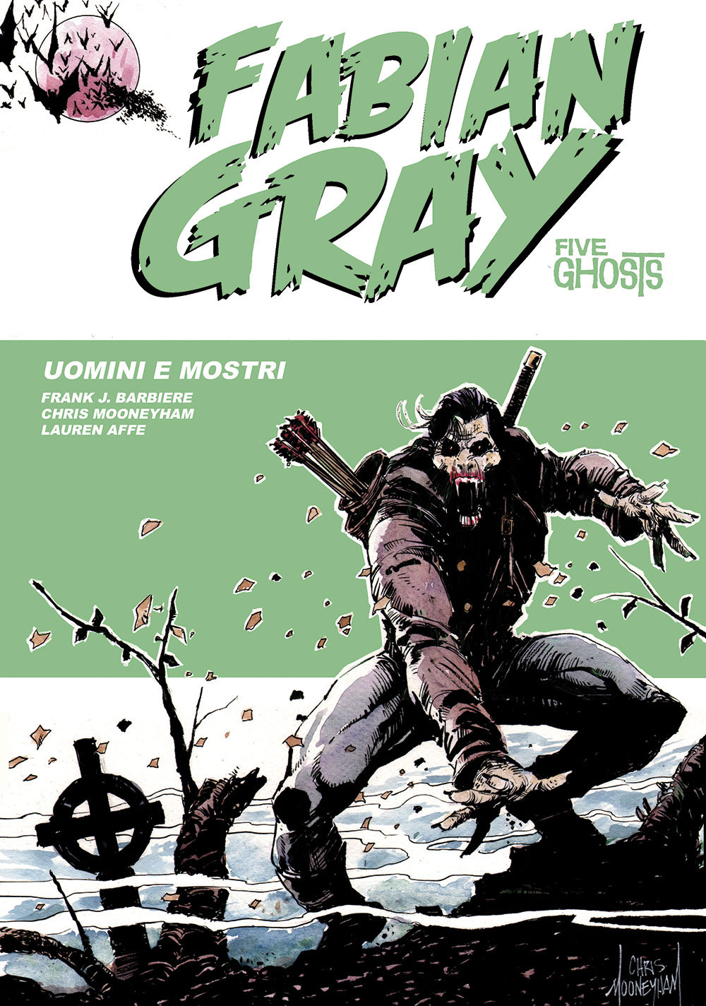 Uomini e mostri. Five ghosts. Fabian Gray. Vol. 3