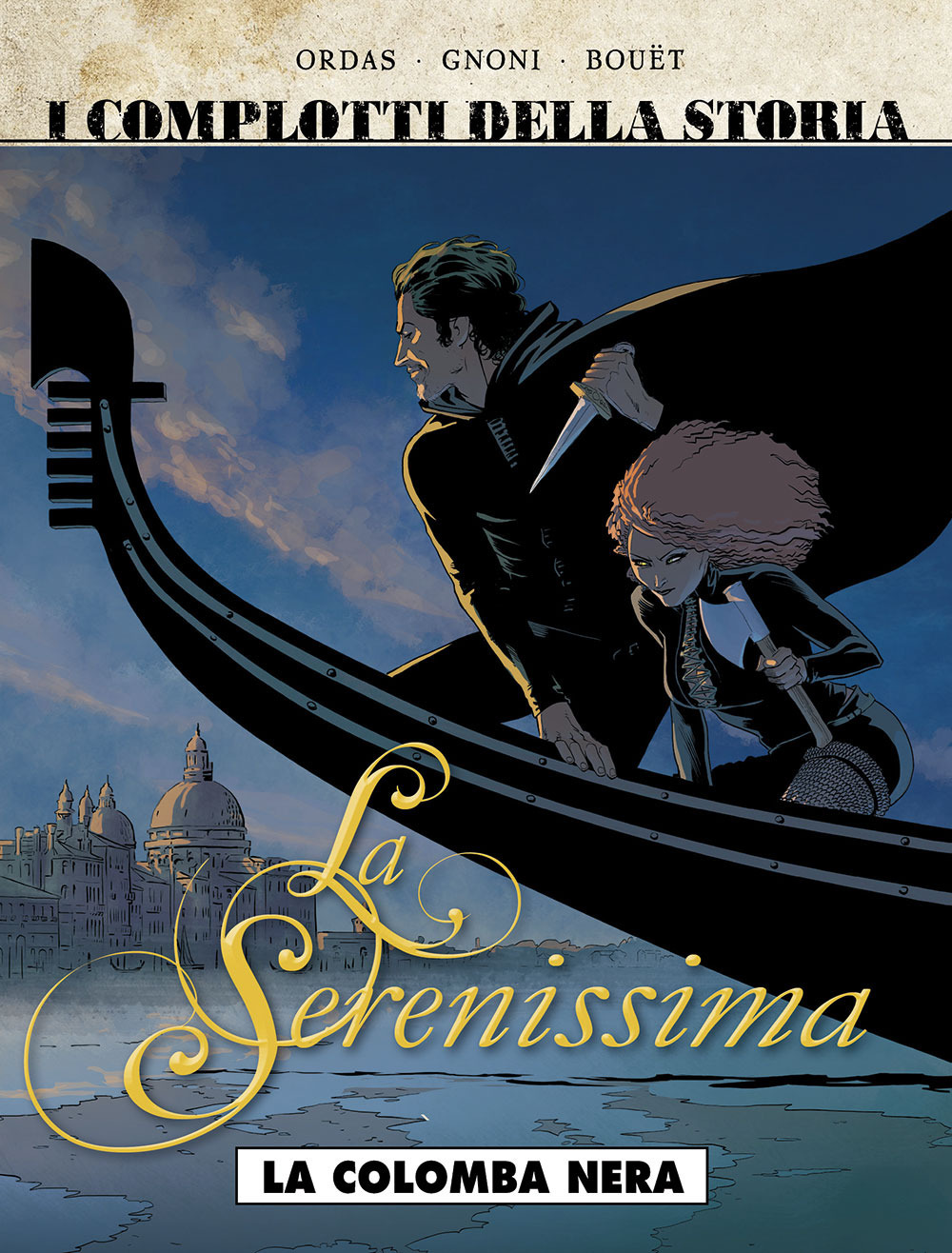 La colomba nera. La Serenissima. Vol. 1
