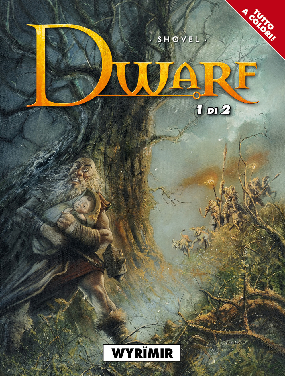 Wyrïmir. Dwarf la guerra dei nani. Vol. 1