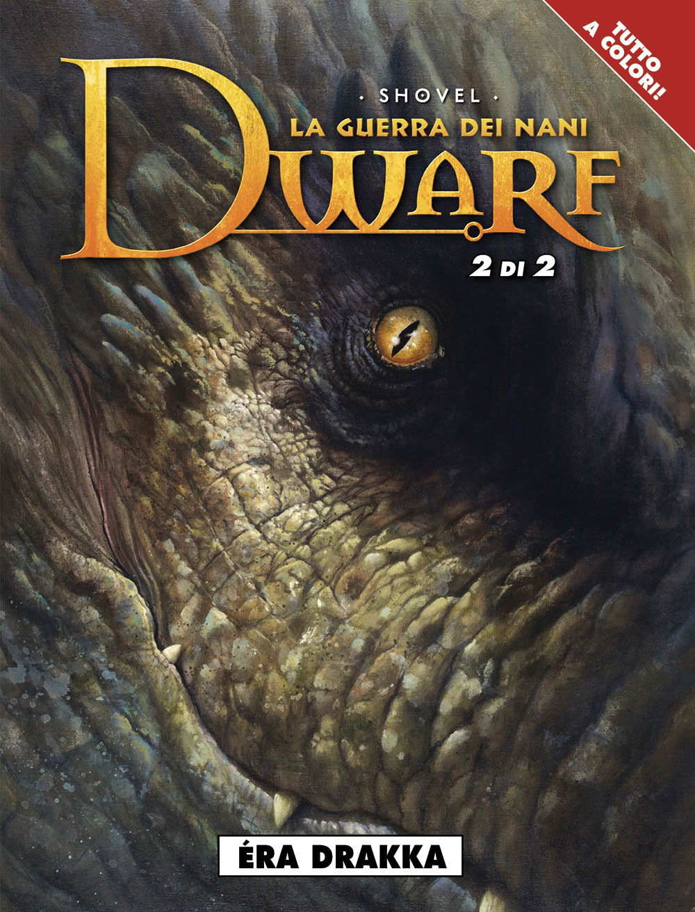 Éra Drakka. Dwarf la guerra dei nani. Vol. 2