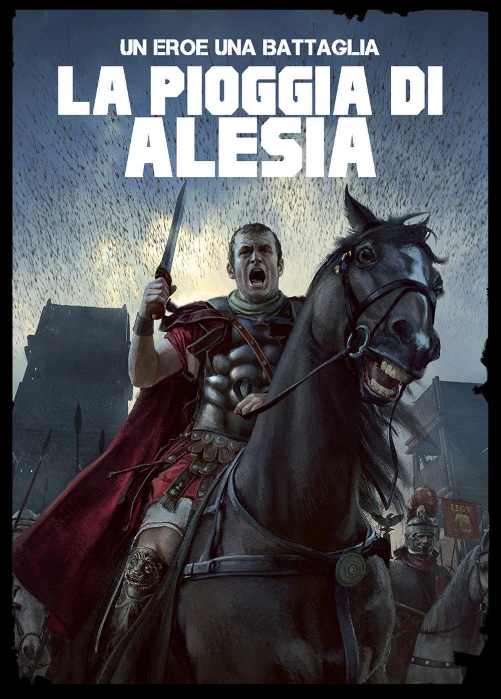 Un uomo, una battaglia. Vol. 2: Alesia