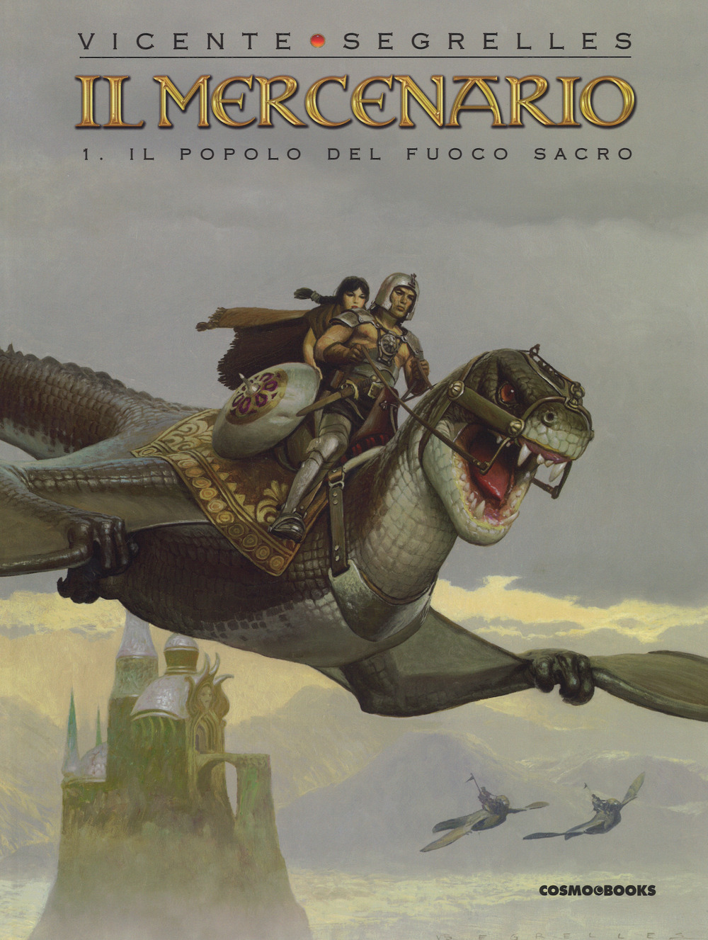 Il mercenario. Vol. 1: Il popolo del fuoco sacro