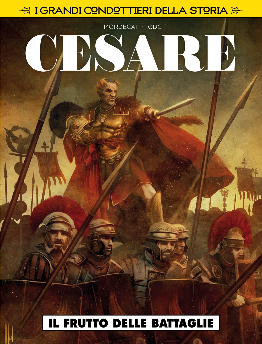 Il frutto delle battaglie. Cesare. I grandi condottieri della storia. Vol. 4