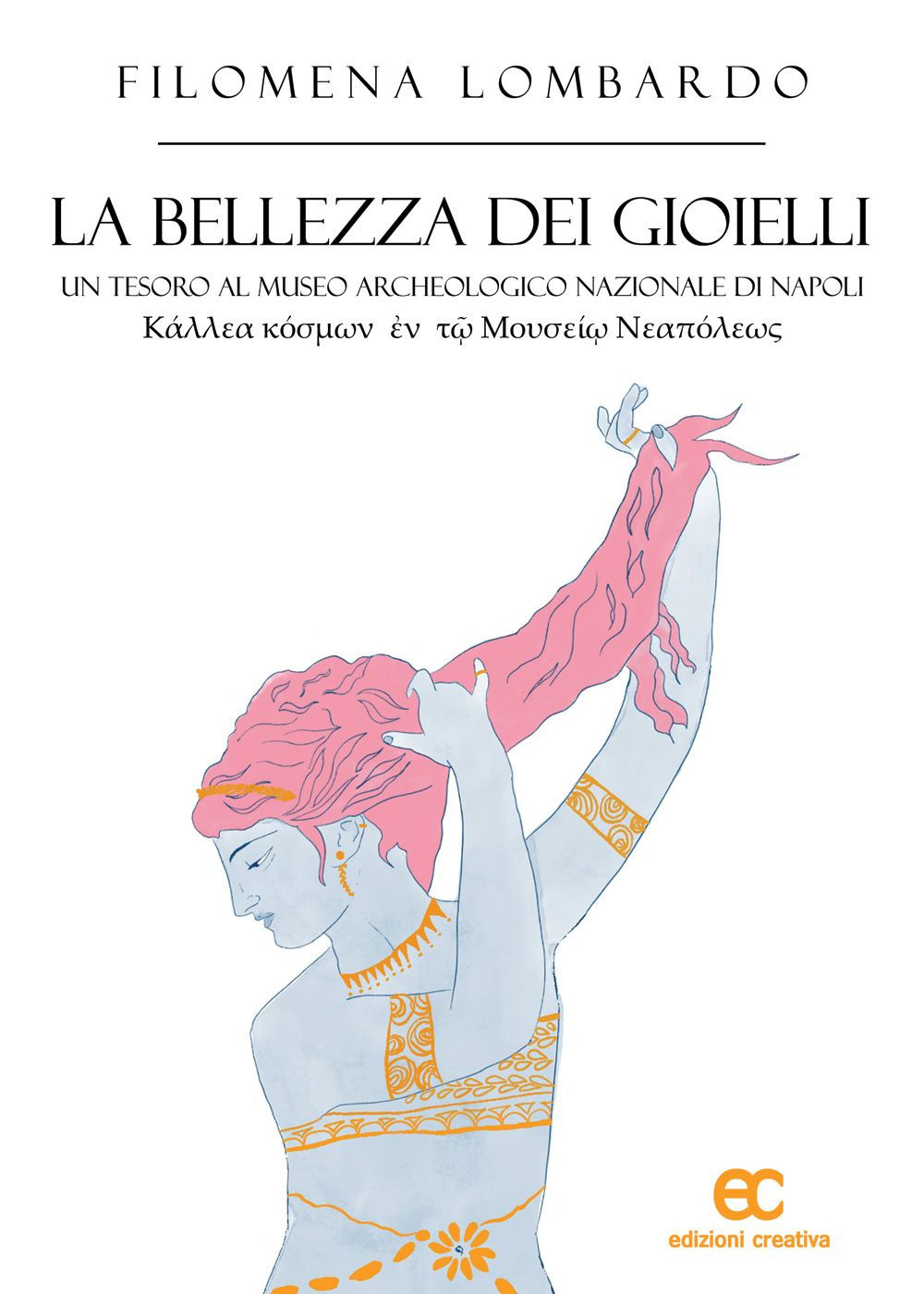 La bellezza dei gioielli. Un tesoro al Museo Archeologico Nazionale di Napoli