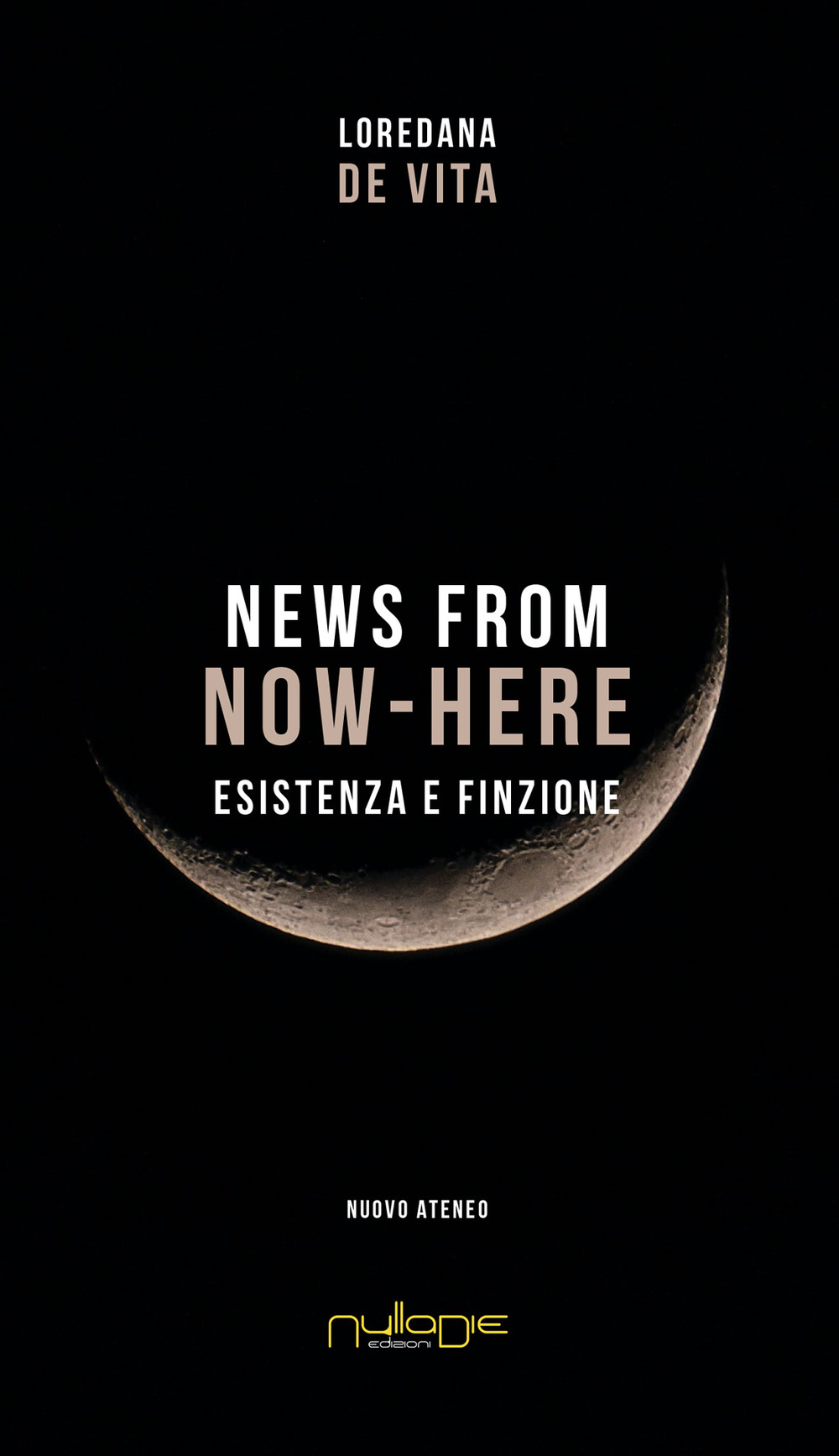 News from Now-Here. Esistenza e finzione