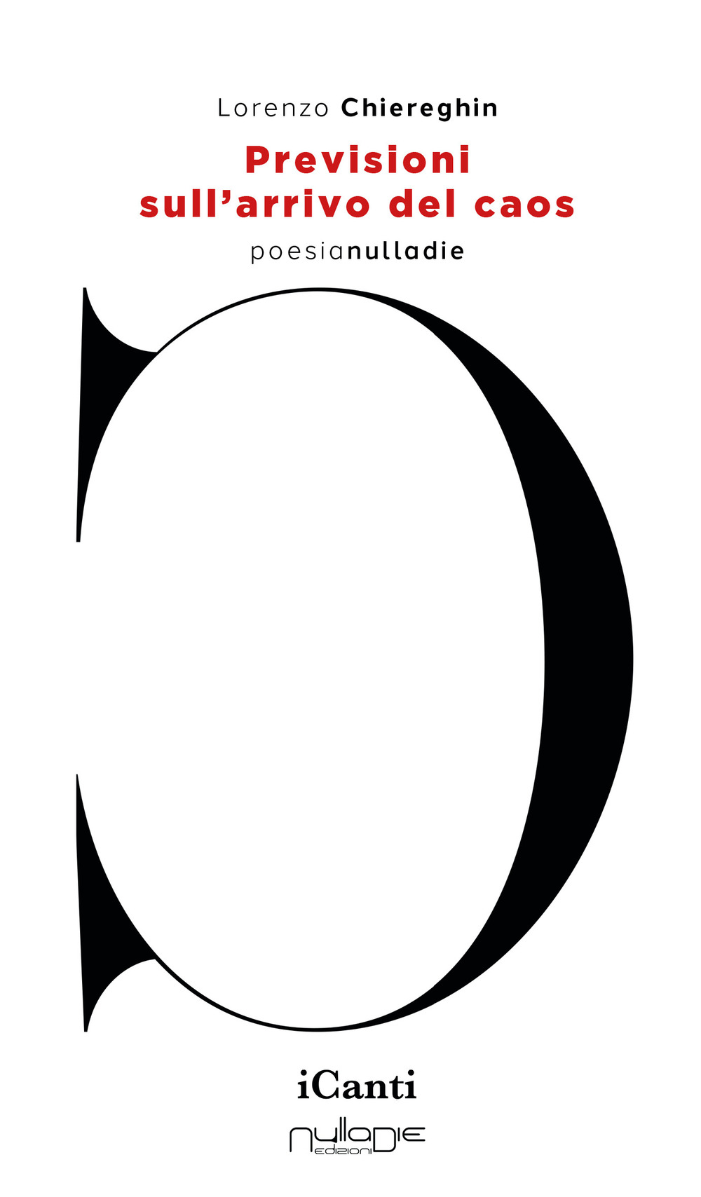 Previsioni sull’arrivo del caos. Introduzione di Giampiero Neri