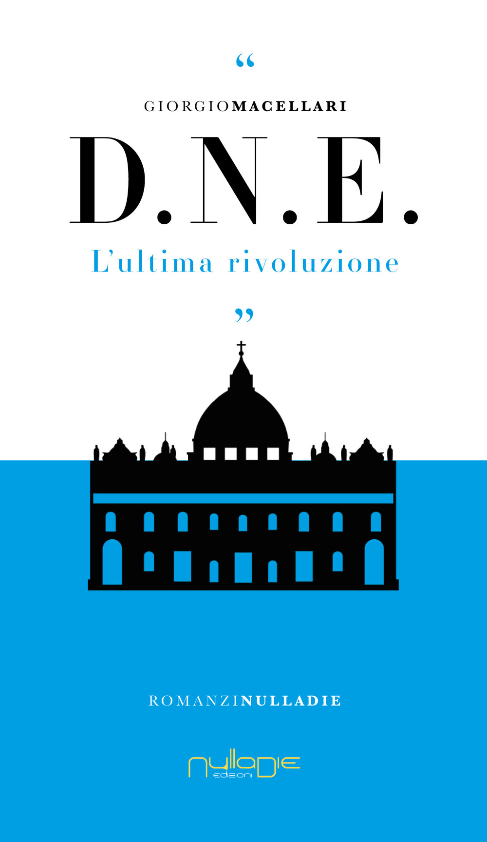 D. N. E. L’ultima rivoluzione