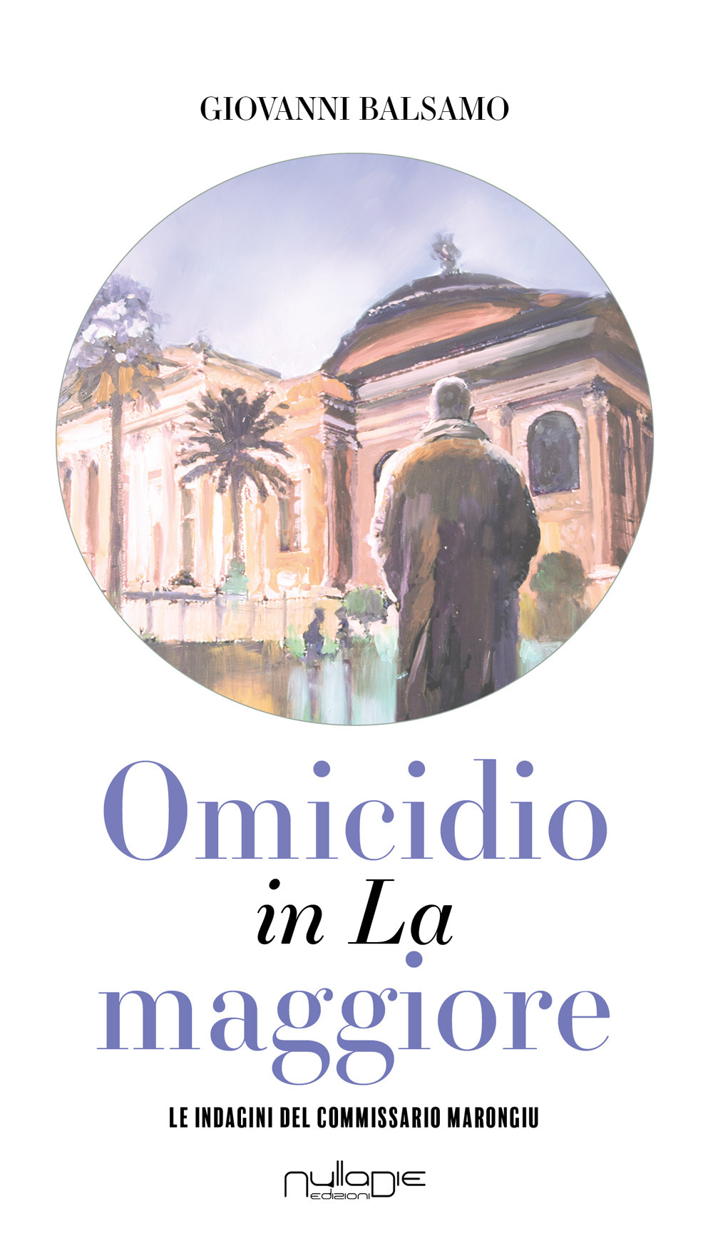 Omicidio in La maggiore. Le indagini del commissario Marongiu