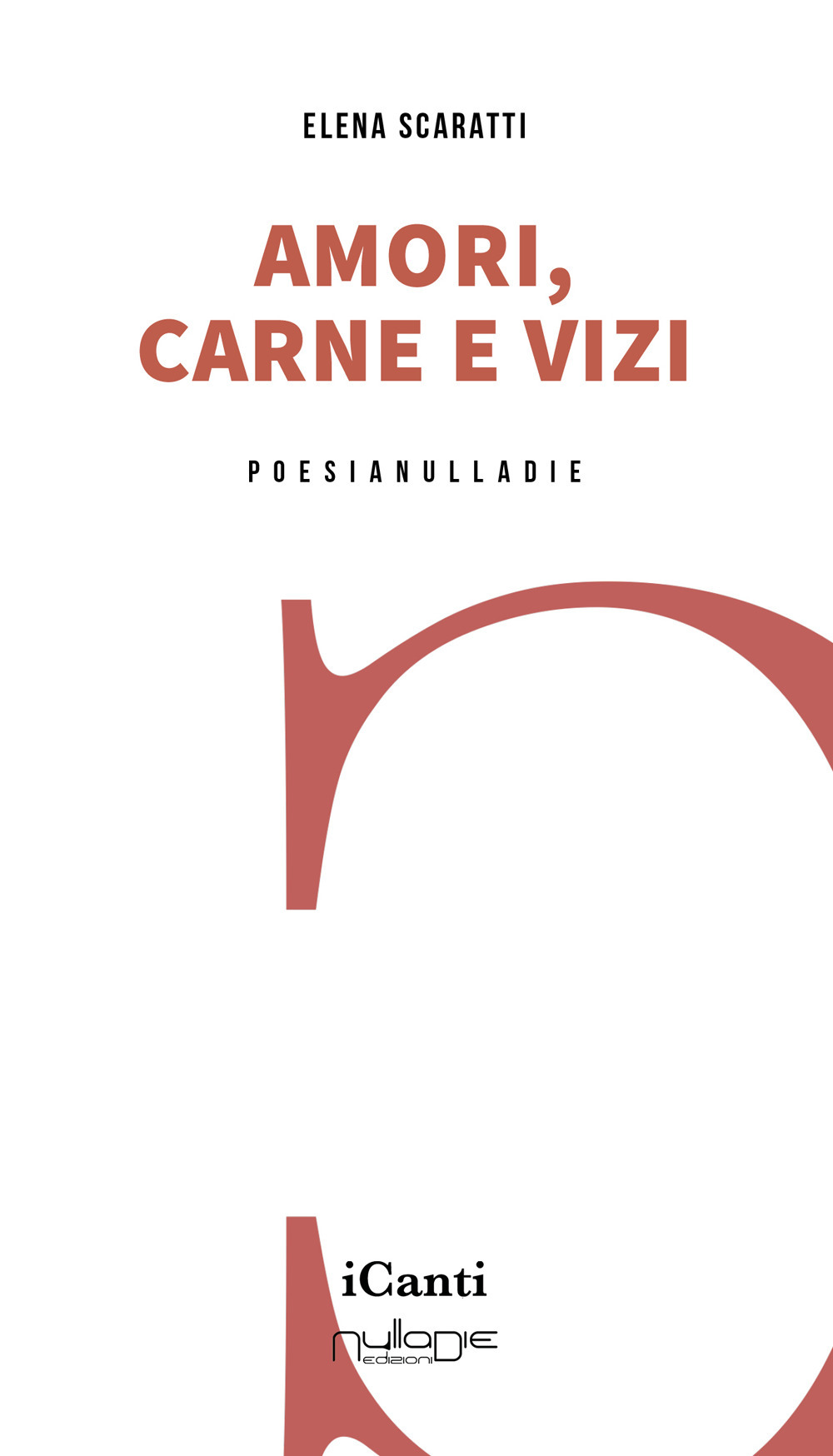 Amori, carne e vizi
