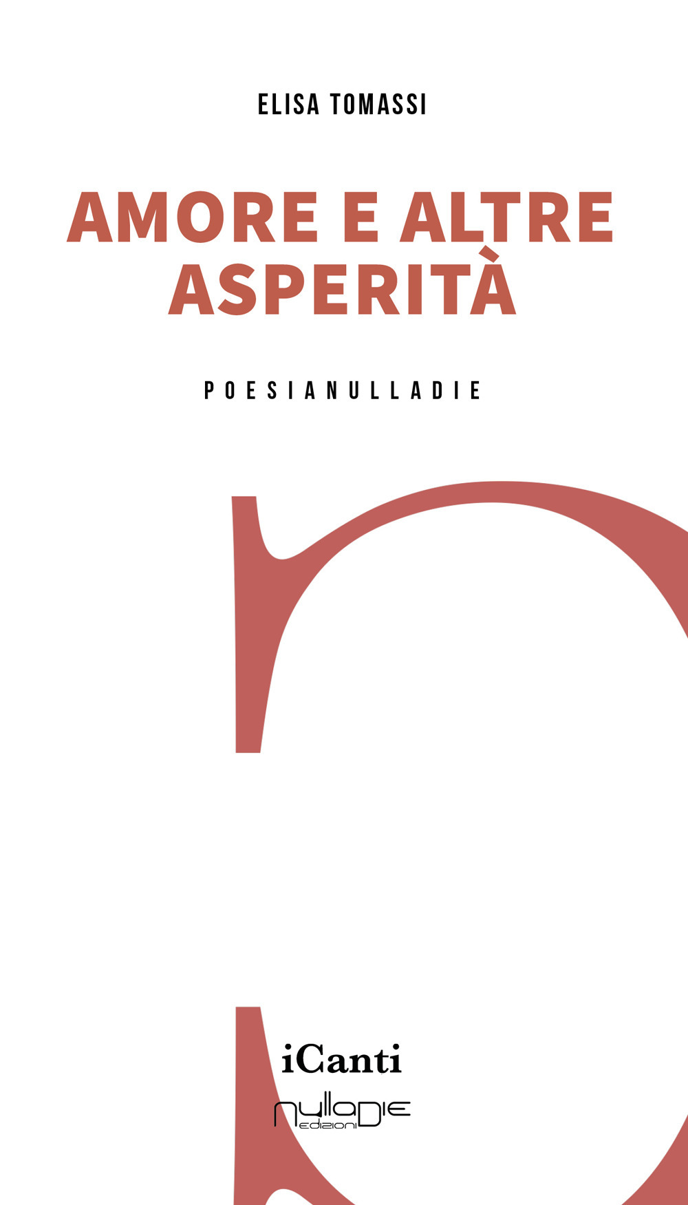 Amore e altre asperità. Con qualche speranza