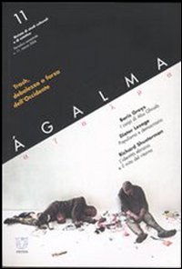 Ágalma. Vol. 11: Trash, debolezza o forza dell'Occidente