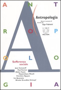 Antropologia. Vol. 8: Sofferenza sociale