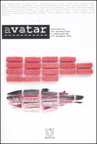 Avatar. Dislocazioni tra antropologia e comunicazione. Ediz. italiana e inglese. Vol. 6