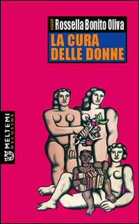 La cura delle donne. Atti del Convegno (Napoli, ottobre 2004)