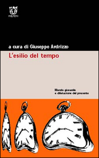 L'esilio del tempo. Mondo giovanile e dilatazione del presente
