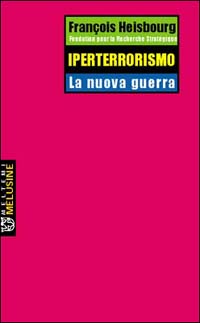 Iperterrorismo. La nuova guerra