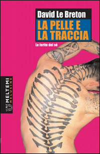 La pelle e la traccia. Le ferite del sé