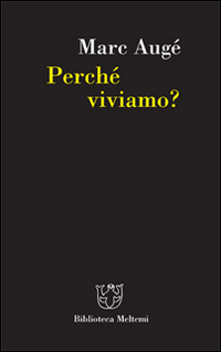 Perché viviamo?