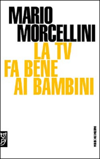 La Tv fa bene ai bambini