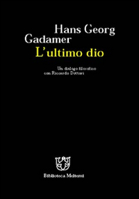 L'ultimo dio. Un dialogo filosofico con Riccardo Dottori