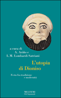 L'utopia di Dioniso. Festa tra modernità e tradizione