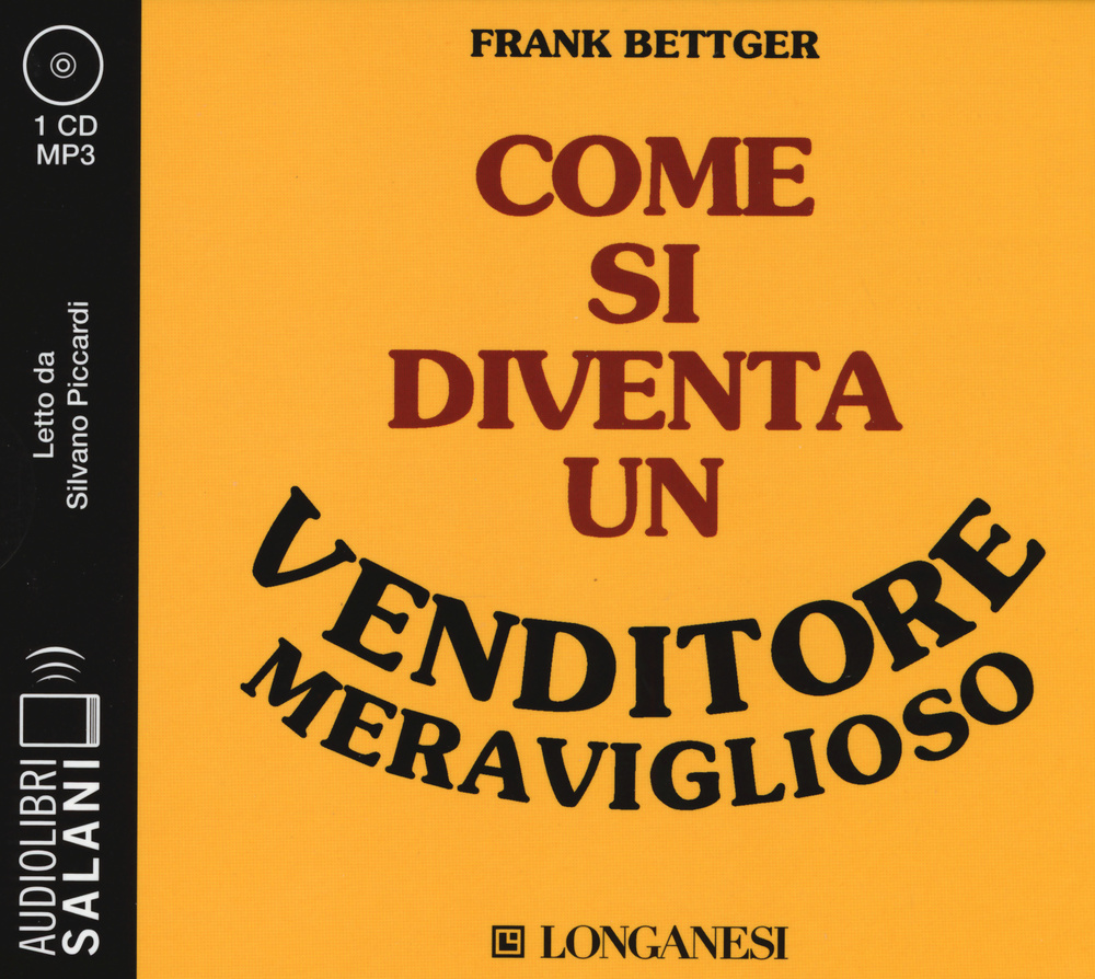 Come si diventa un venditore meraviglioso. Audiolibro. CD Audio formato MP3