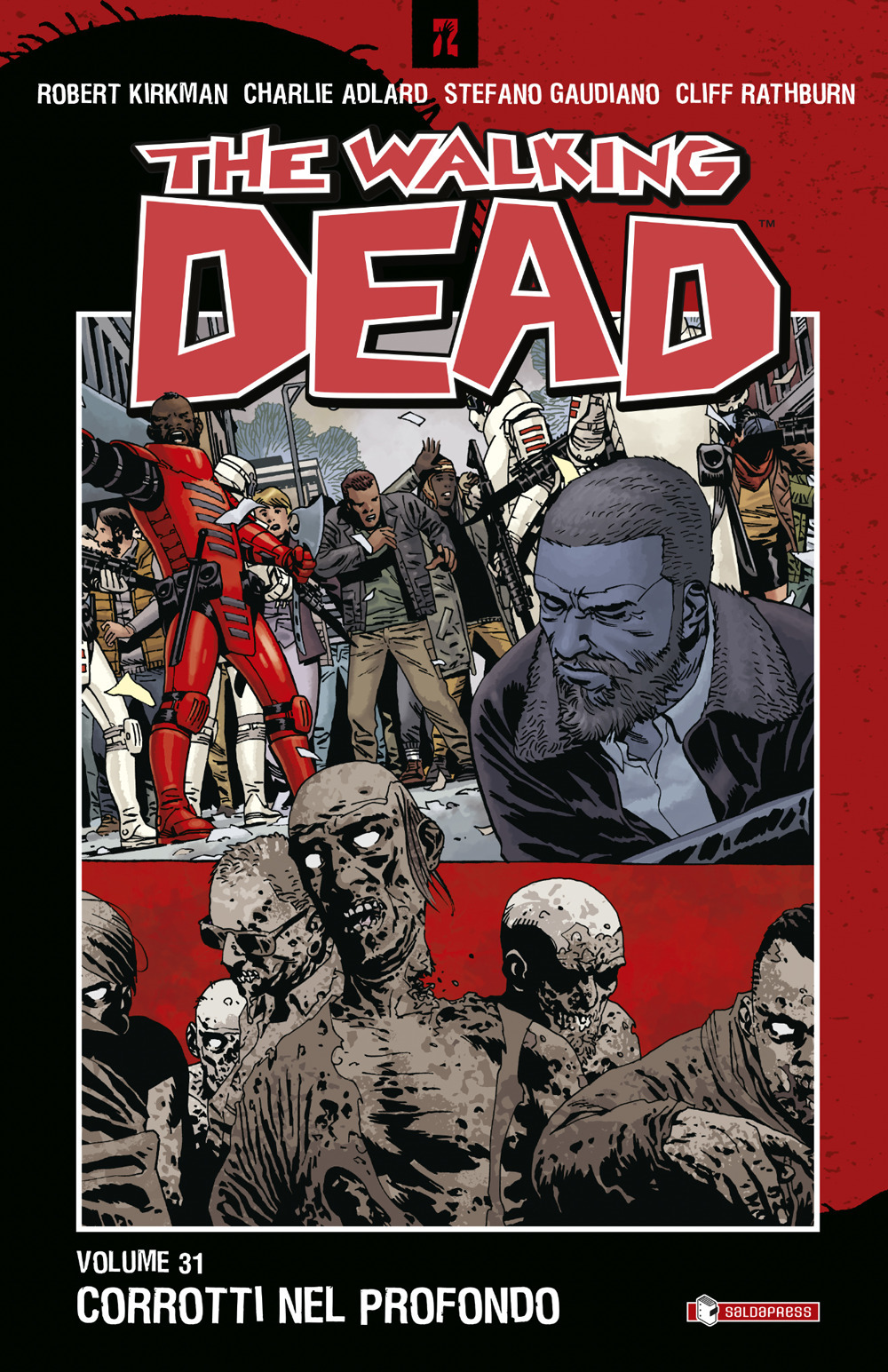 The walking dead. Vol. 31: Corrotti nel profondo