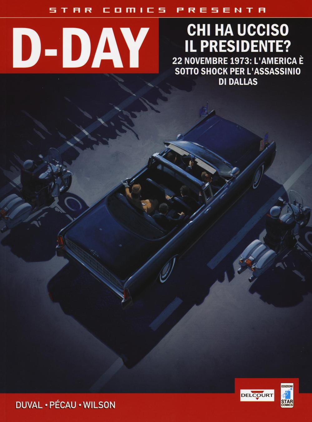 D-Day. Chi ha ucciso il presidente?-Apocalisse in Texas. Vol. 2