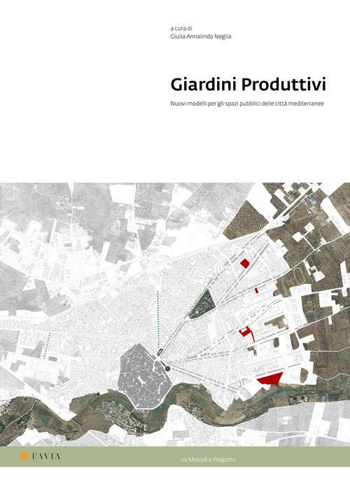 Giardini Produttivi. Nuovi modelli per gli spazi pubblici delle città mediterranee