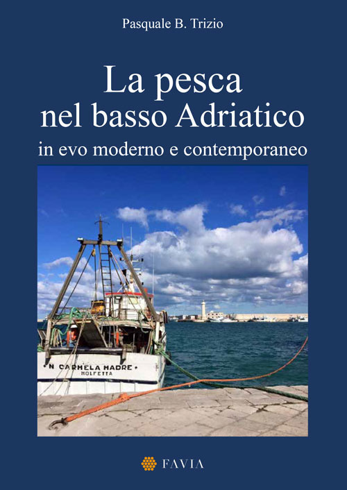 La pesca nel basso Adriatico. In evo moderno e contemporaneo