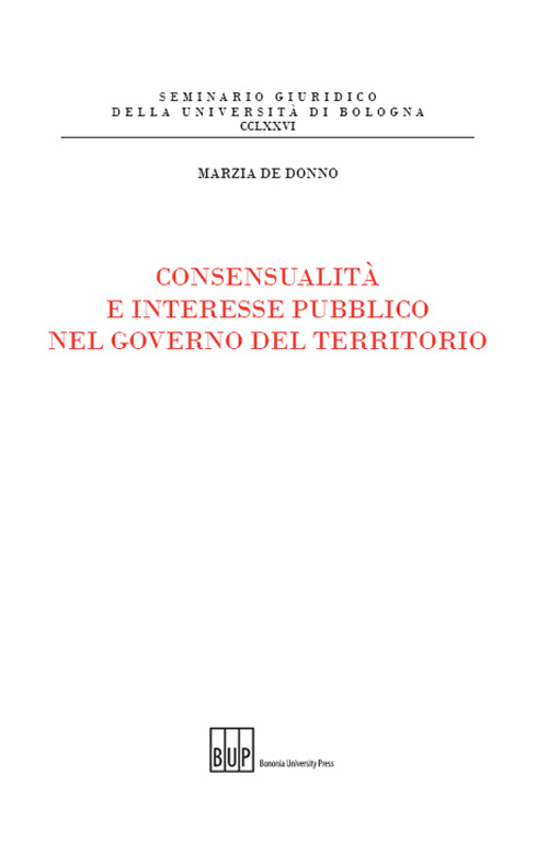 Consensualità e interesse pubblico nel governo del territorio